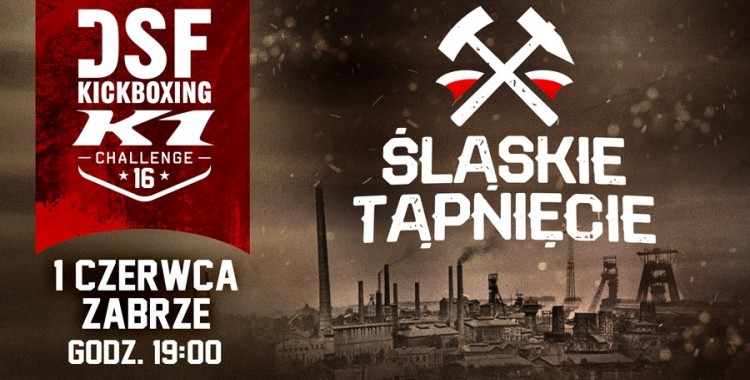 DSF KickBoxing Challenge 16 - Śląskie Tąpnięcie w MOSiR Zabrze